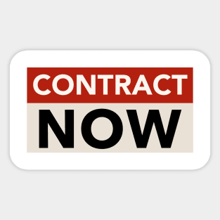 Contract Now Sticker